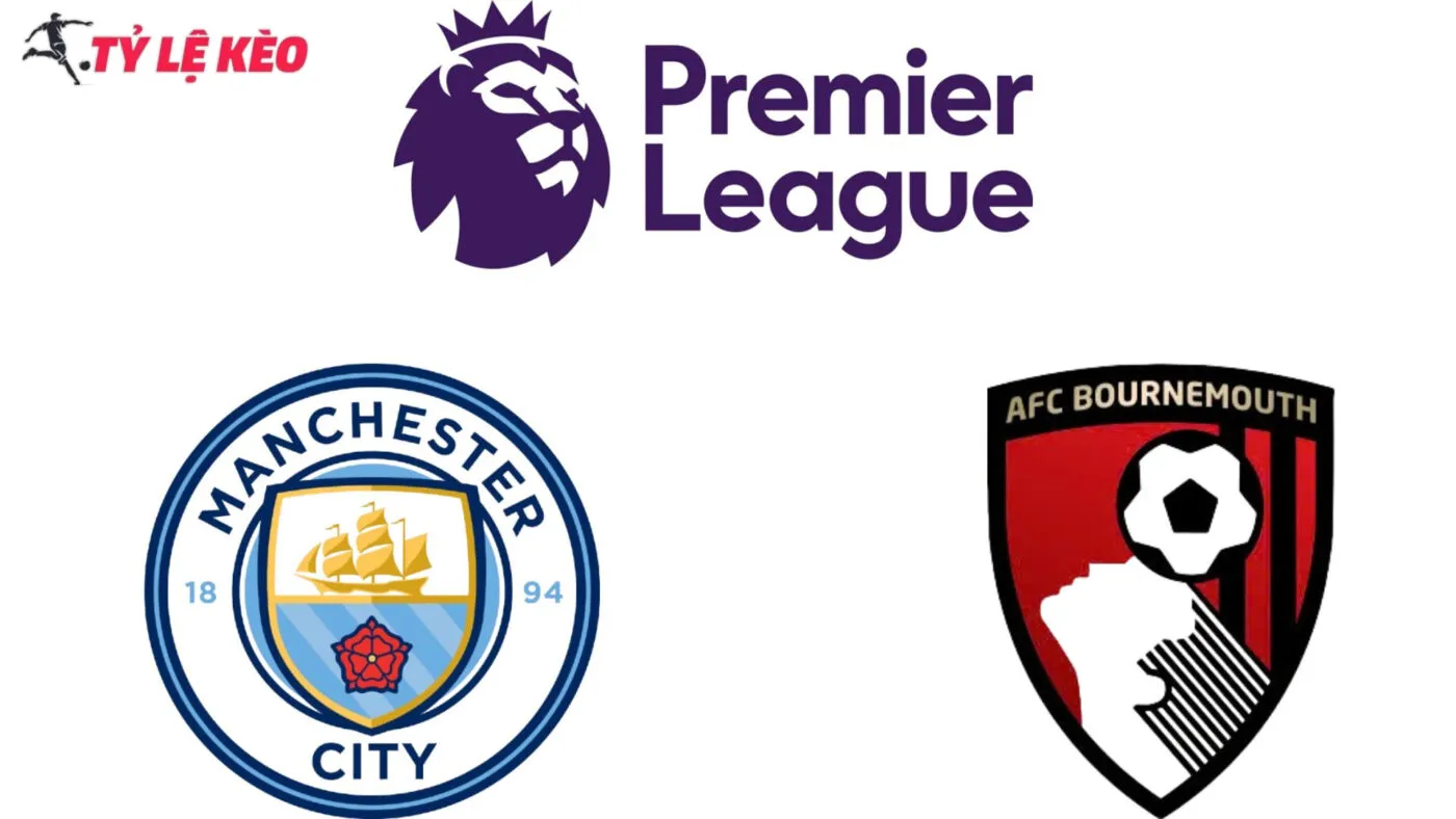 Đôi nét về trận đấu Man City vs Bournemouth